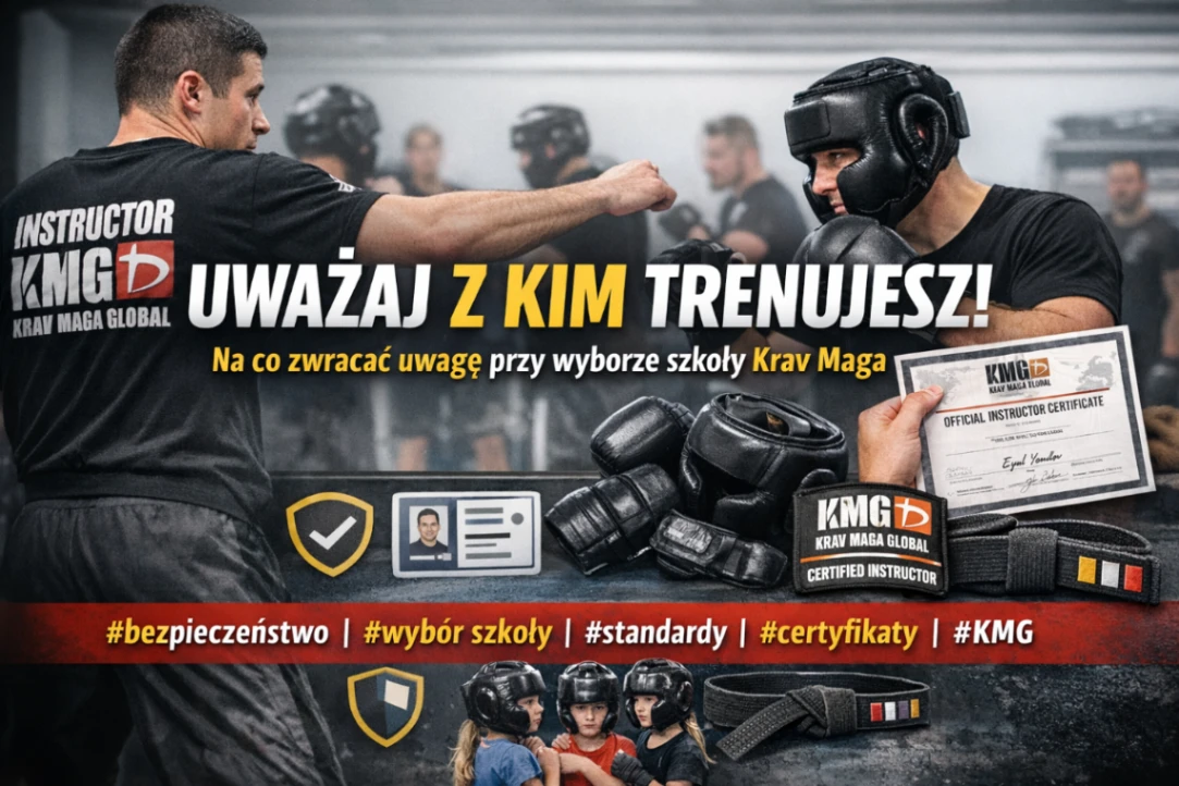 Uważaj z kim trenujesz — na co zwracać uwagę przy wyborze szkoły Krav Maga